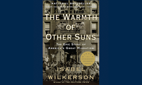 Book cover: The Warmth of Other Suns: The Epic Story of America's Great Migration by Isabel Wilkerson