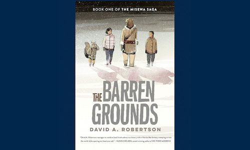 Book cover: The Barren Grounds: The Misewa Saga, Book One by David A. Robertson