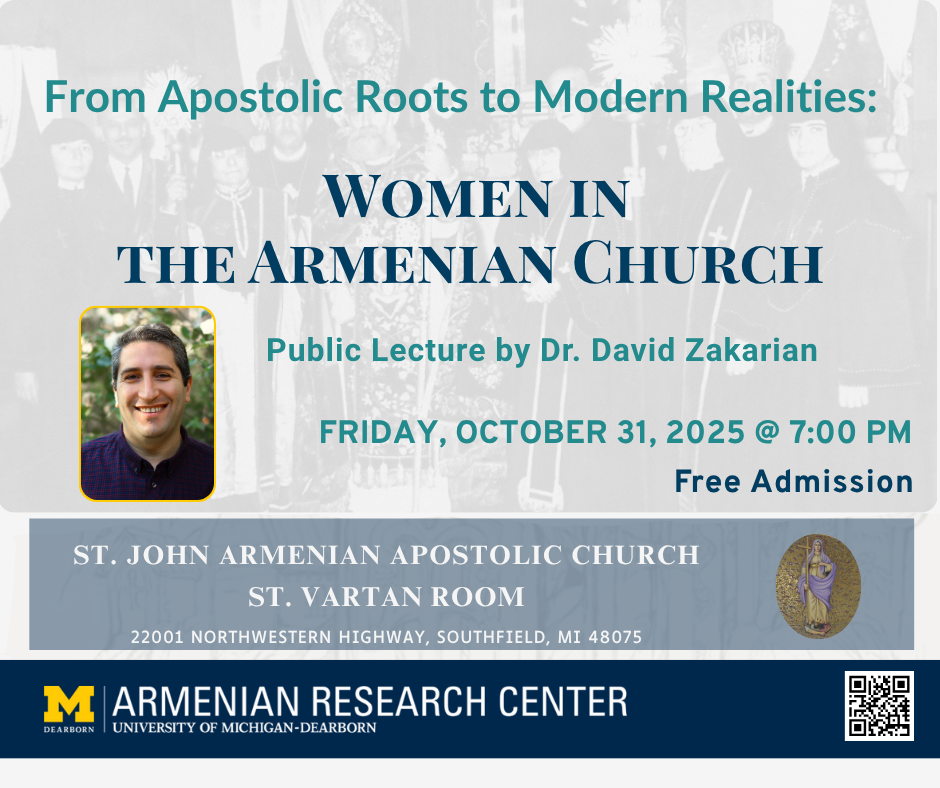"Women and the Armenian Church" talk social media flyer, with Dr. David Zakarian's image on the left side, and a picture of Armenian deacon women and an Armenian patriarch in the background, behind the title and the location of the talk. 