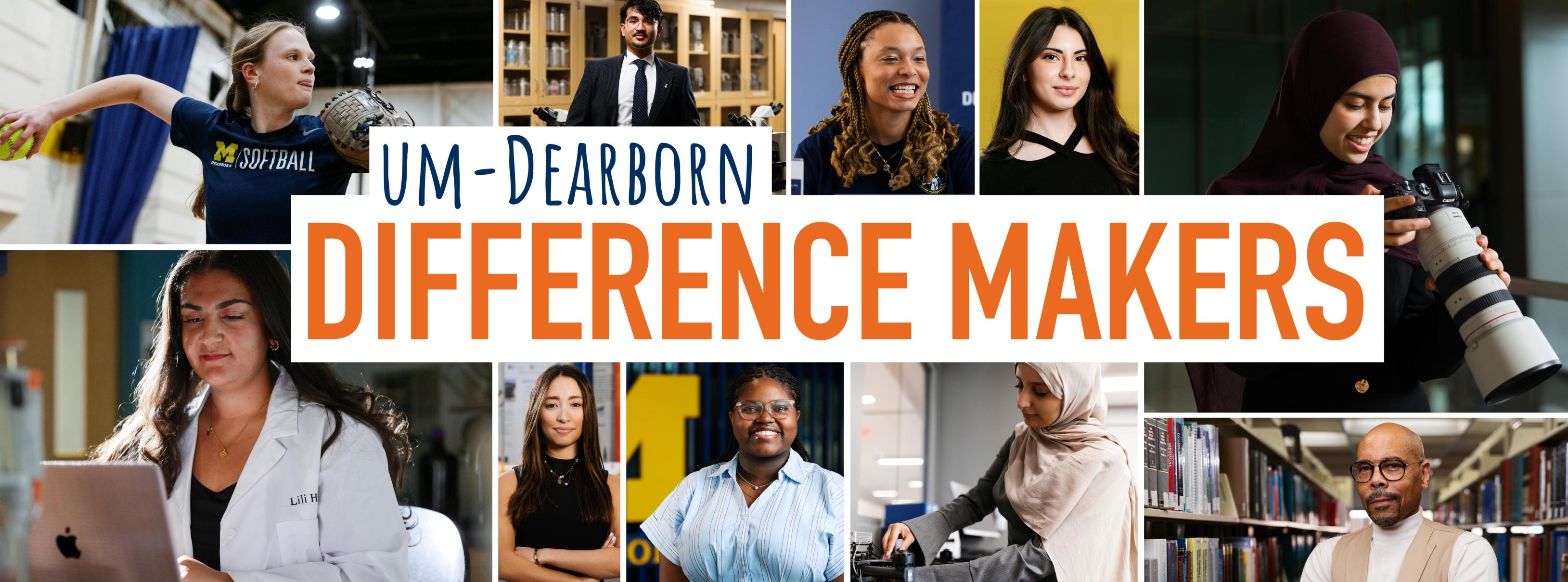 Photo collage and title that says UM-Dearborn Difference Makers