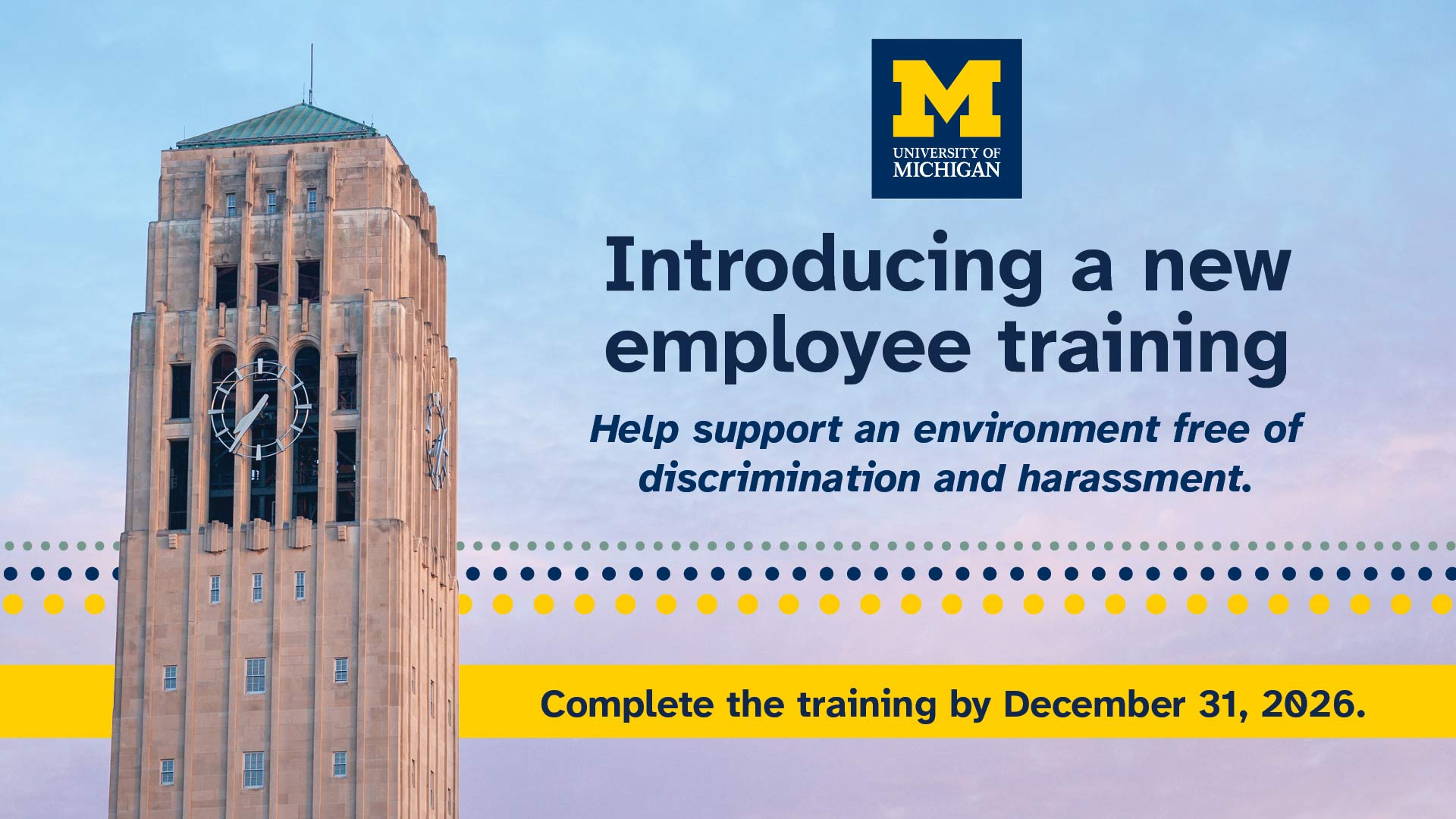 Photo of the Burton Bell Tower with the words, Introducing a new employee training - help support an environment free of discrimination and harassment.  Complete the training by December 31, 2026.