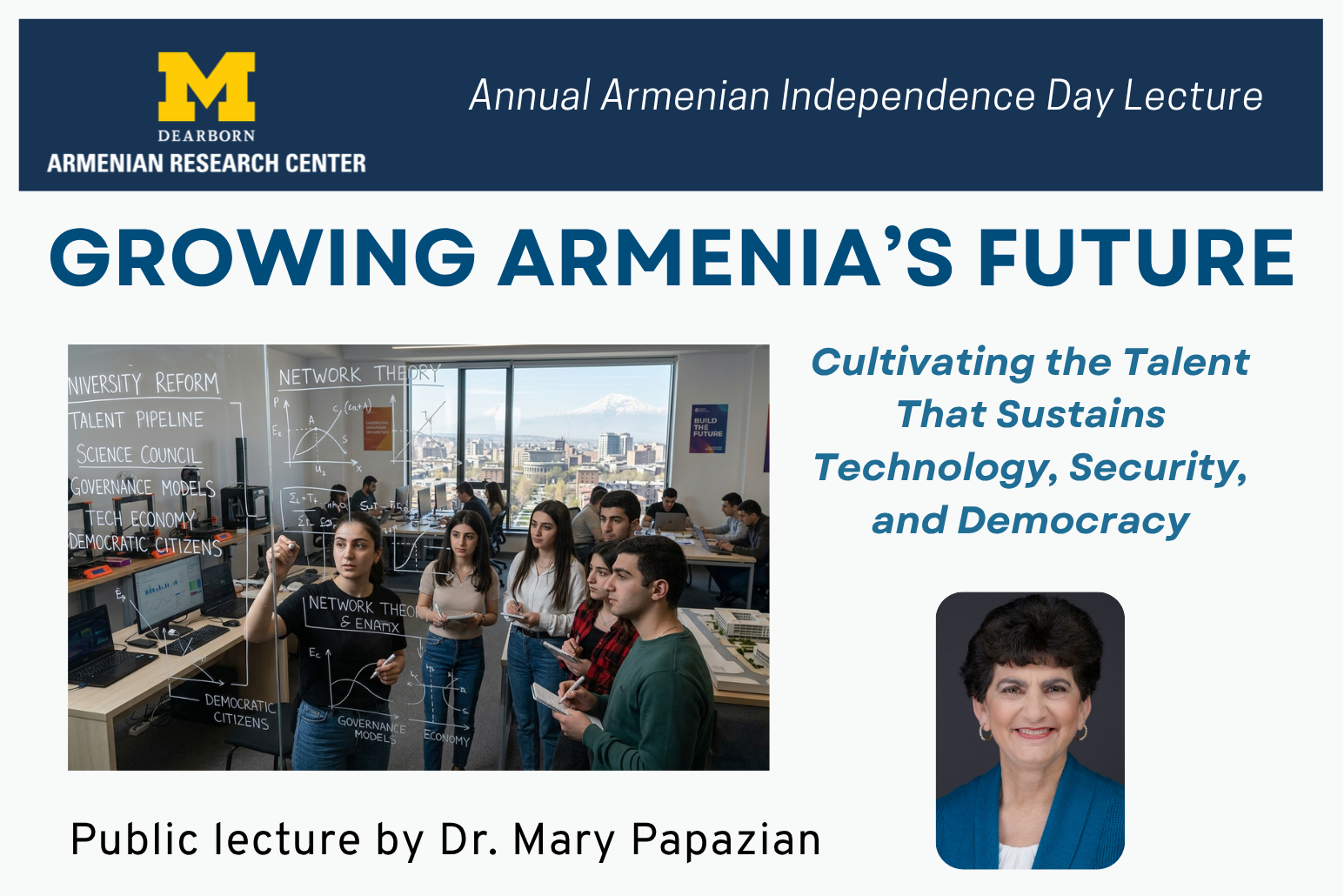 Promotional graphic for UM-Dearborn's Annual Armenian Independence Day Lecture titled "Growing Armenia's Future: Cultivating the Talent That Sustains Technology, Security, and Democracy," featuring speaker Dr. Mary Papazian.