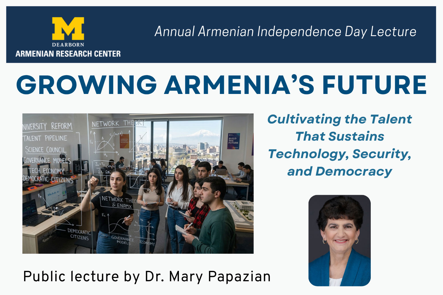 Promotional graphic for UM-Dearborn's Annual Armenian Independence Day Lecture titled "Growing Armenia's Future: Cultivating the Talent That Sustains Technology, Security, and Democracy," featuring speaker Dr. Mary Papazian.