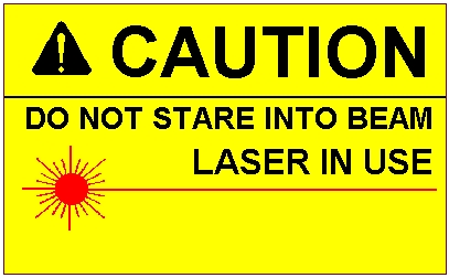 Caution Do Not Stare into Beam. Laser in Use. warning sign