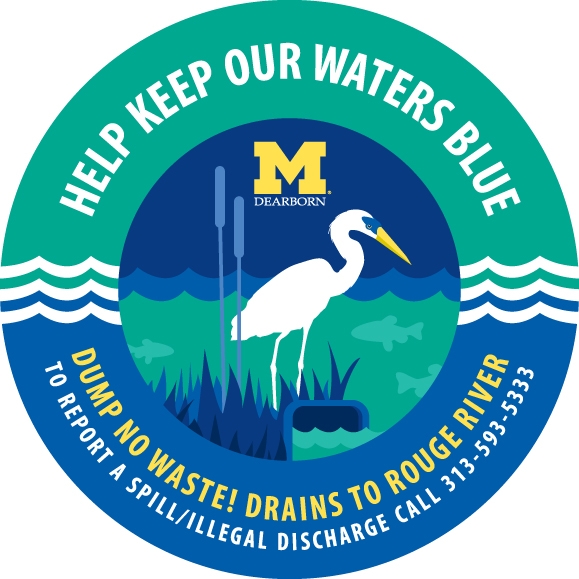 Help Keep Our Waters Blue. Dump no waste! Drains to Rouge River. To report a spill/illegal discharge call 313-593-5333. logo