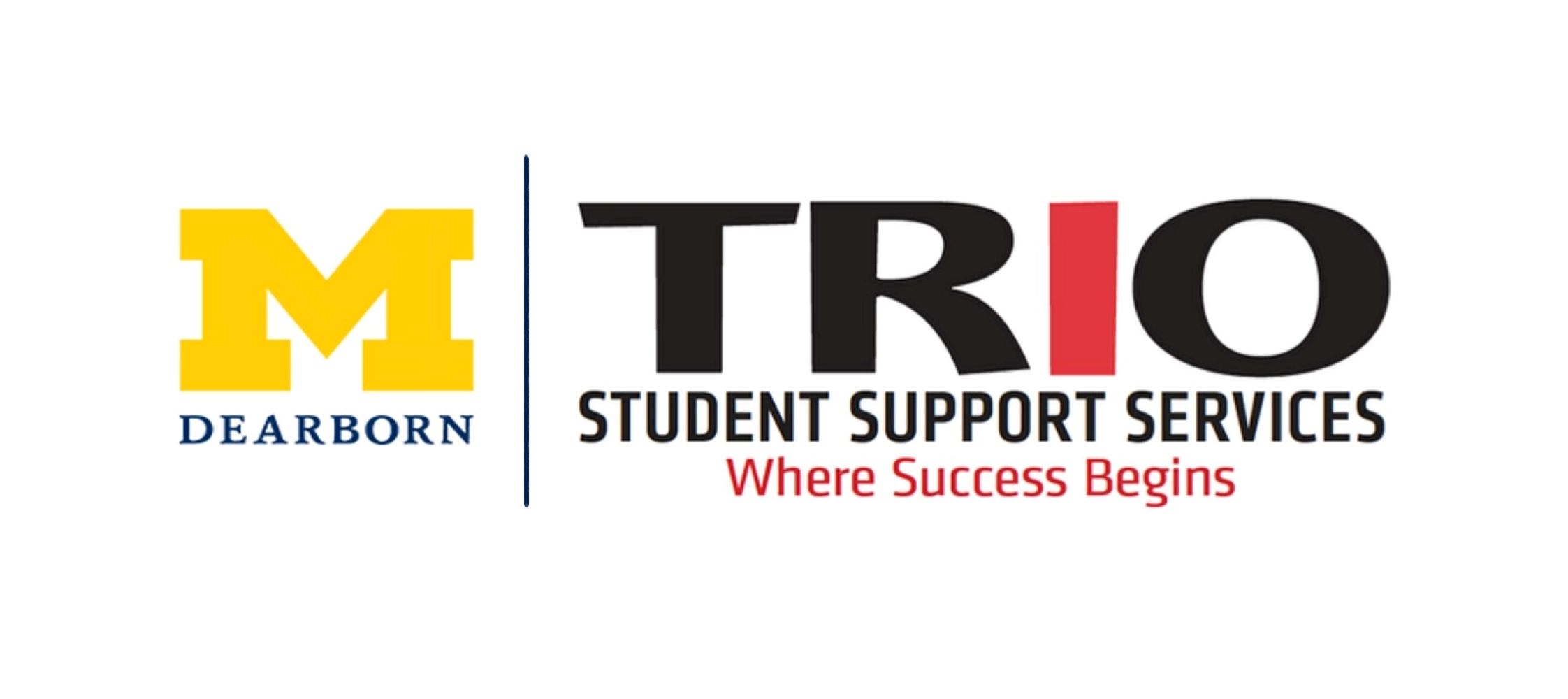 UM-Dearborn, TRIO - Student Support Services, Where Success Begins logo