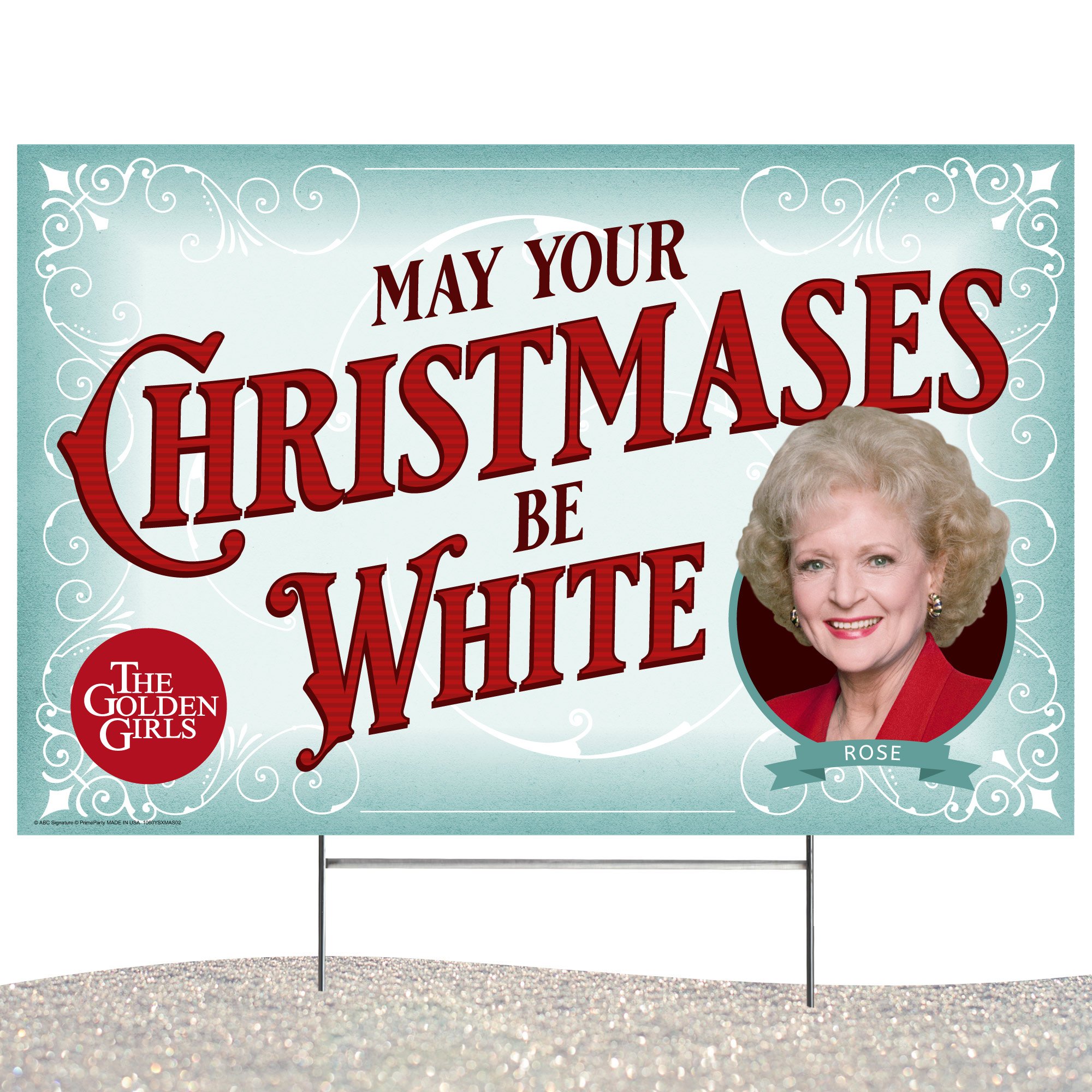 May your Christmases be White. The Golden Girls.