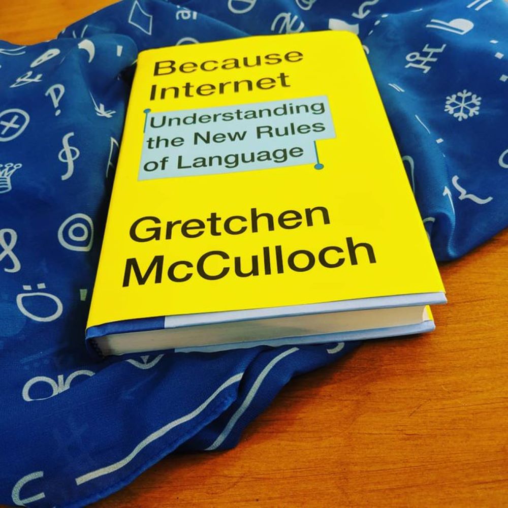 Book cover of Because Internet: Understanding the New Rules of Change by Gretchen McCulloch