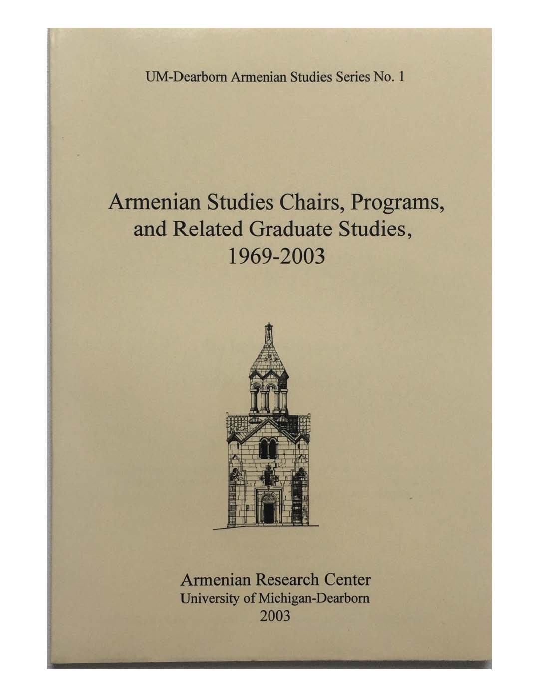 Armenian Studies Chairs, Programs and Related Graduate Studies, 1969-2003