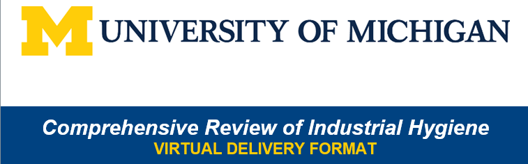 Banner for UM Virtual Comprehensive Review of Industrial Hygiene