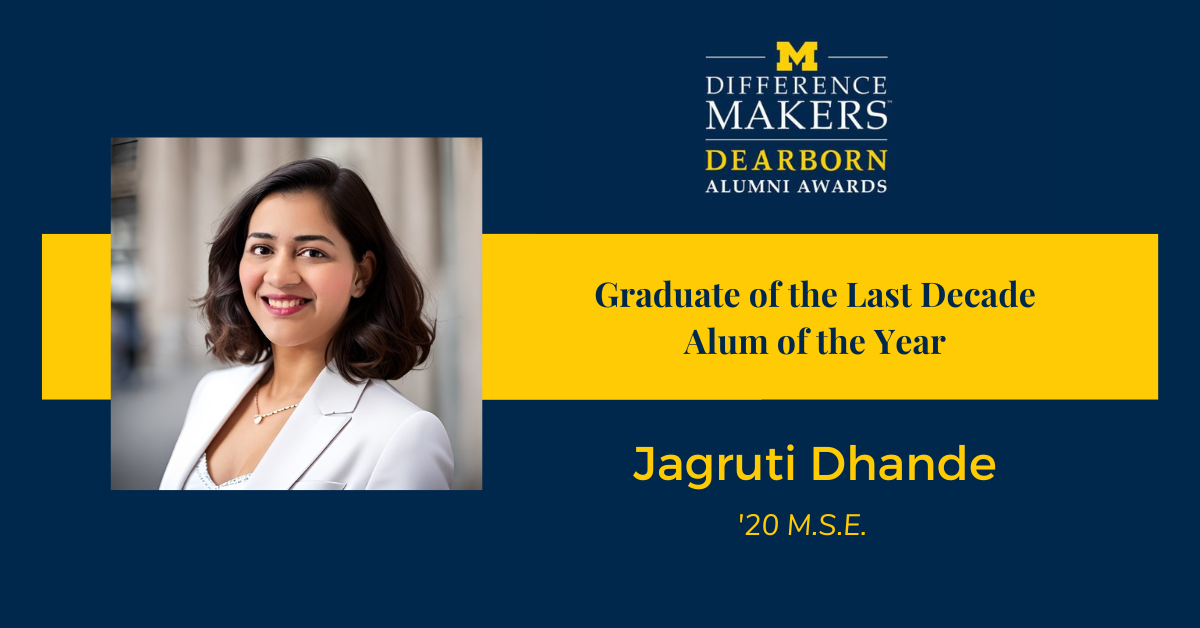 Jagruti Dhande, '20 M.S.E., Graduate of the Last Decade Alum of the Year