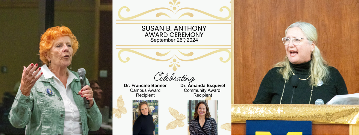 Susan B. Anthony Award Ceremony, September 26th, 2024. Celebrating Dr. Francine Banner (Campus Award Recipient) and Dr. Amanda Esquivel (Community Award Recipient)