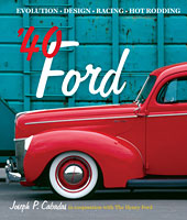 Bookcover of ‘40 Ford: Evolution, Design, Racing, Hot Rodding