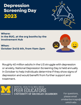 Depression Screening Day Oct. 4th and 3rd 11 AM until 2 PM RUC Org. tables.