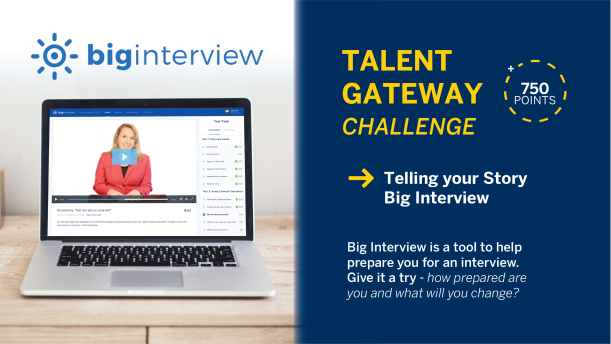 Talent Gateway Challenge - Telling your Story Big Interview