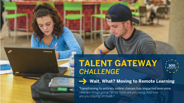 Talent Gateway Challenge - Wait. What? Moving to Remote Learning