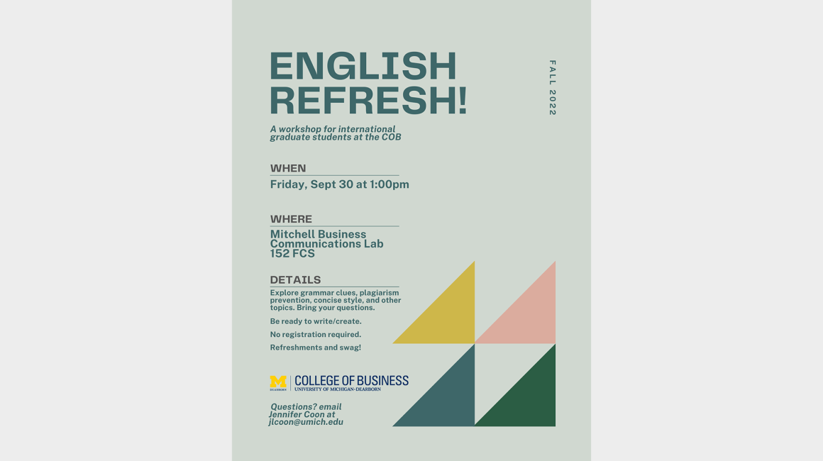 International graduate students at the COB are invited to an ENGLISH REFRESH! workshop at the Mitchell Business Communication Lab on Friday, Sept 23 at 1pm